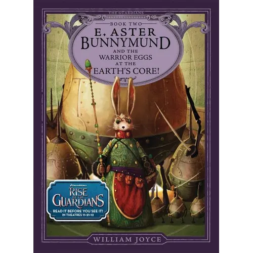 E. Aster Bunnymund and the Warrior Eggs at the Earth's Core!