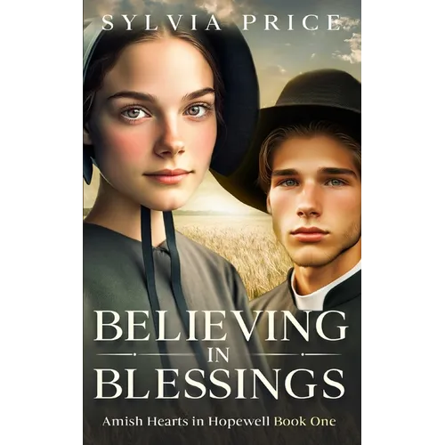 Believing in Blessings: Amish Hearts in Hopewell Book One