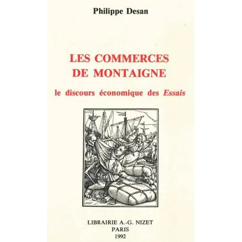 Les Commerces de Montaigne: Le Discours Economique Des Essais