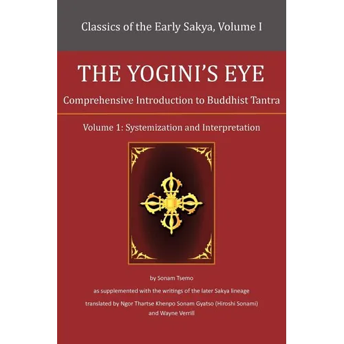 The Yogini's Eye: Comprehensive Introduction to Buddhist Tantra
