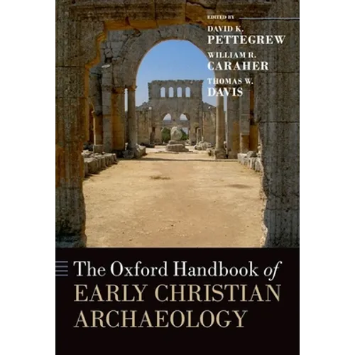 The Oxford Handbook of Early Christian Archaeology