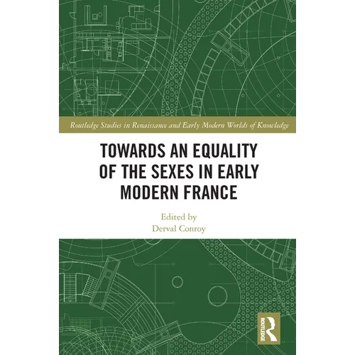 Towards an Equality of the Sexes in Early Modern France