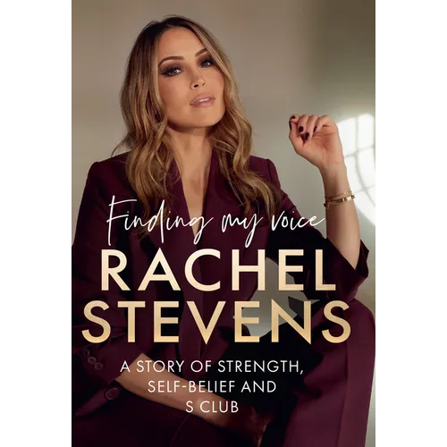 Finding My Voice: A Story of Strength, Self-Belief and S Club