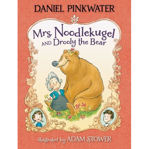 Mrs. Noodlekugel and Drooly the Bear