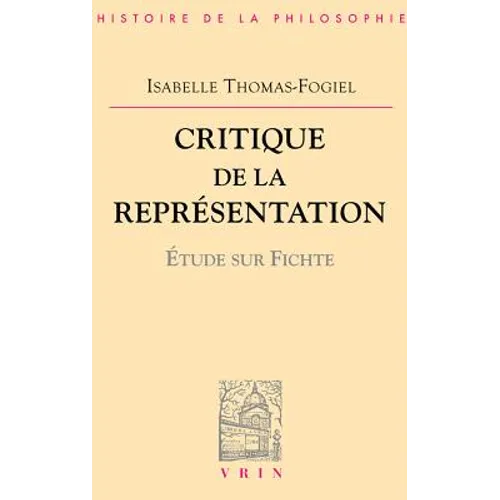 Critique de la Representation: Etude Sur Fichte