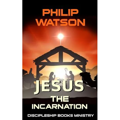 Jesus The Incarnation