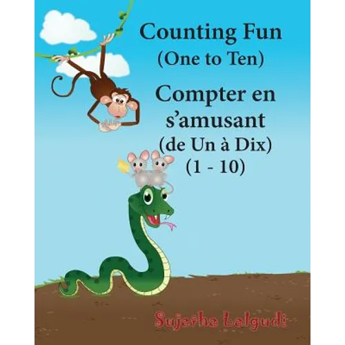 Counting Fun. Compter en s'amusant: Children's Picture Book English-French (Bilingual Edition), French children's book, French Baby book, Childrens Fr