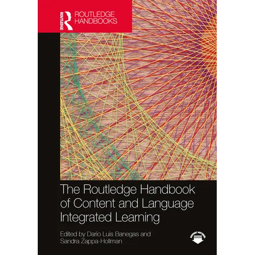 The Routledge Handbook of Content and Language Integrated Learning
