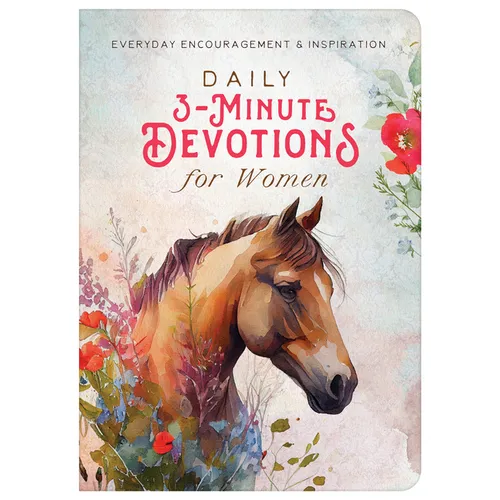 Daily 3-Minute Devotions for Women: Everyday Encouragement and Inspiration