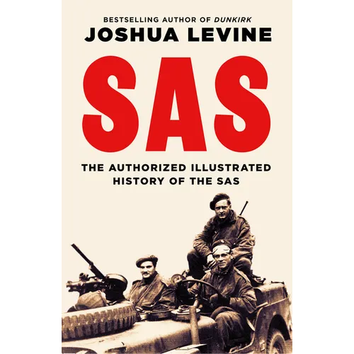 SAS: The Authorized Illustrated History of the SAS