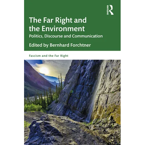 The Far Right and the Environment: Politics, Discourse and Communication