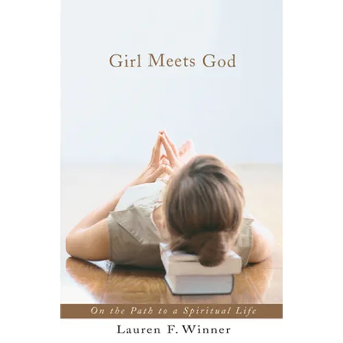 Girl Meets God: On the Path to a Spiritual Life