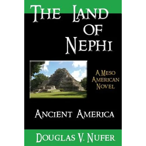 The Land of Nephi: A Mezo American Novel