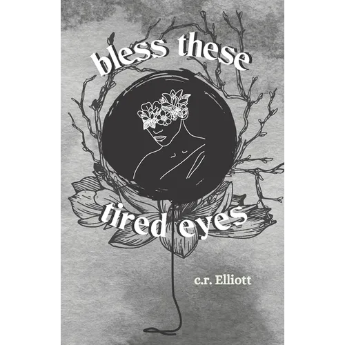 bless these tired eyes