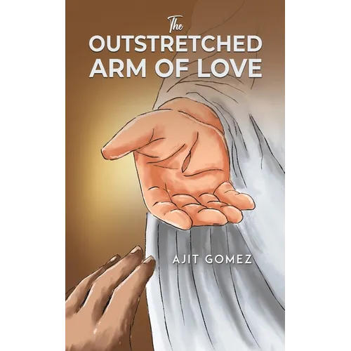 The Outstretched Arm of Love
