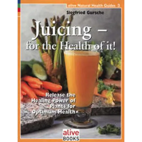 Juicing for the Health of It
