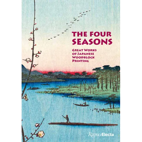 The Four Seasons: Great Works of Japanese Woodblock Printing