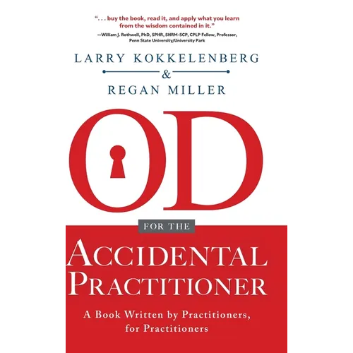 OD for the Accidental Practitioner: A Book Written by Practitioners, for Practitioners