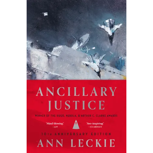 Ancillary Justice (10th Anniversary Edition)