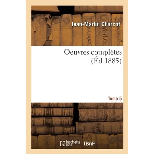 Oeuvres Complètes. Tome 5