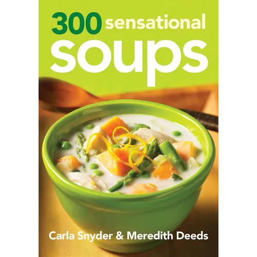 300 Sensational Soups