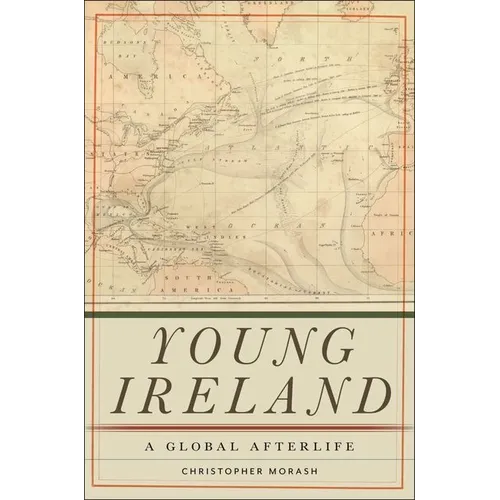 Young Ireland: A Global Afterlife