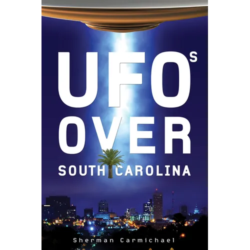 UFOs Over South Carolina