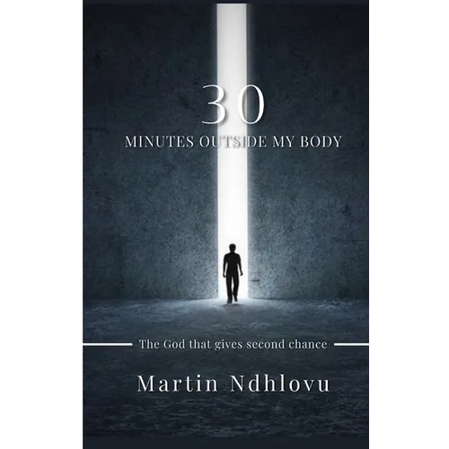 30 Minutes Outside My Body