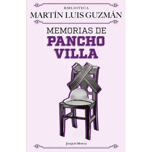 Memorias de Pancho Villa / Pancho Villa's Memoirs