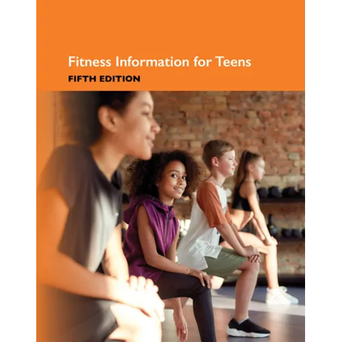 Fitness Information for Teens, 5th Edition