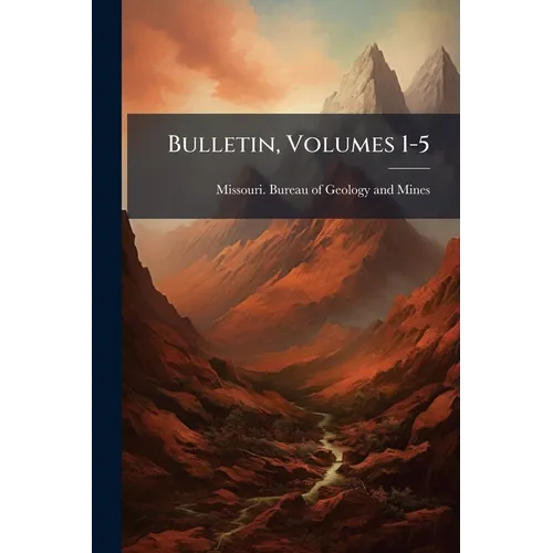 Bulletin, Volumes 1-5