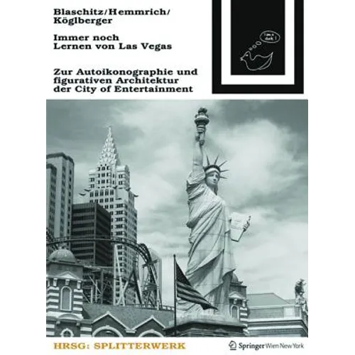 Immer Noch Lernen Von Las Vegas: Zur Autoikonographie Und Figurativen Architektur Der City of Entertainment