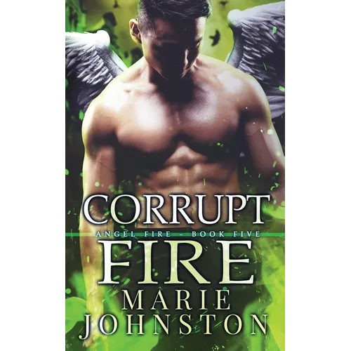 Corrupt Fire