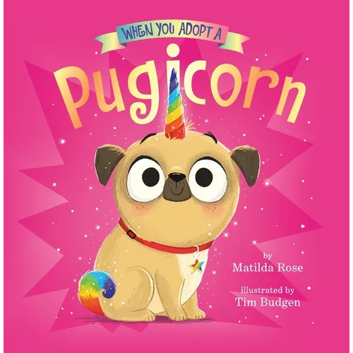 When You Adopt a Pugicorn: A Board Book