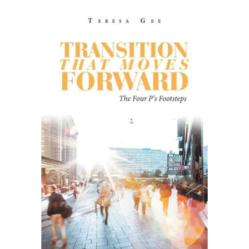 Transition That Moves Forward: The Four P's Footsteps