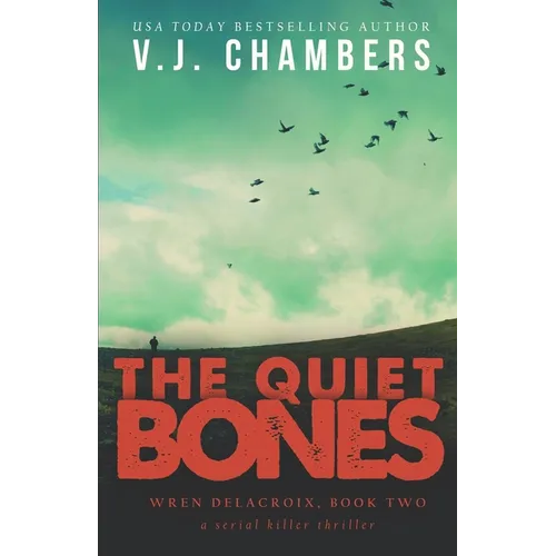 The Quiet Bones: a serial killer thriller