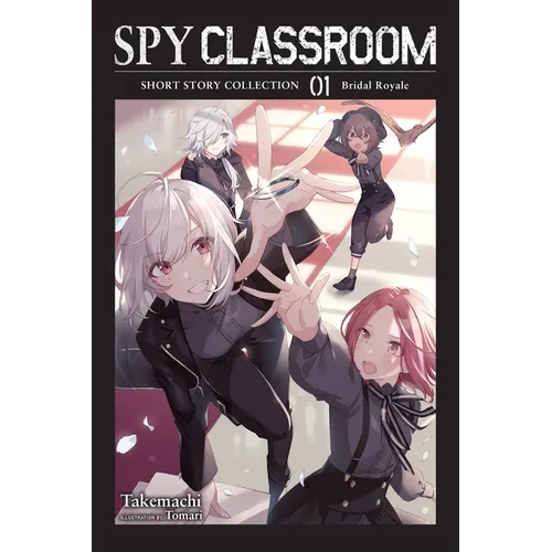 Spy Classroom Short Story Collection, Vol. 1 (Light Novel): Bridal Royale Volume 1