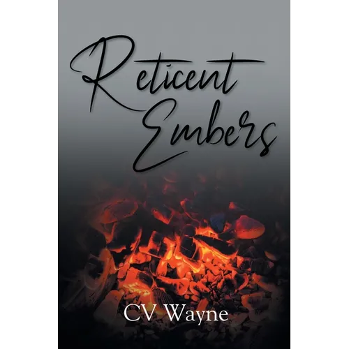 Reticent Embers