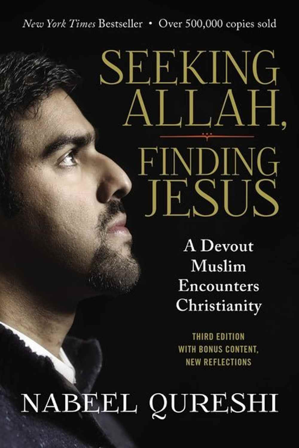 Seeking Allah, Finding Jesus: A Devout Muslim Encounters Christianity Book