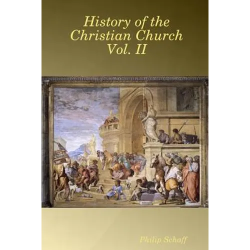 History of the Christian Church Vol. II