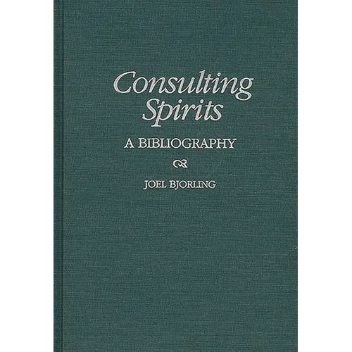 Consulting Spirits: A Bibliography