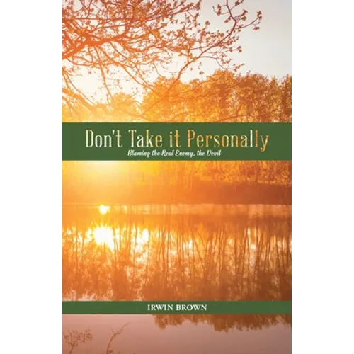 Don't Take it Personally: Blaming the Real Enemy, the Devil