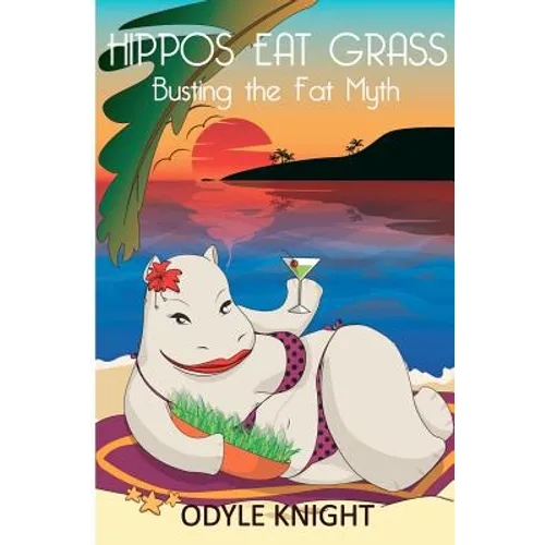 Hippos Eat Grass: Busting the Fat Myth