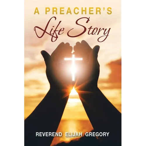 A Preacher's Life Story