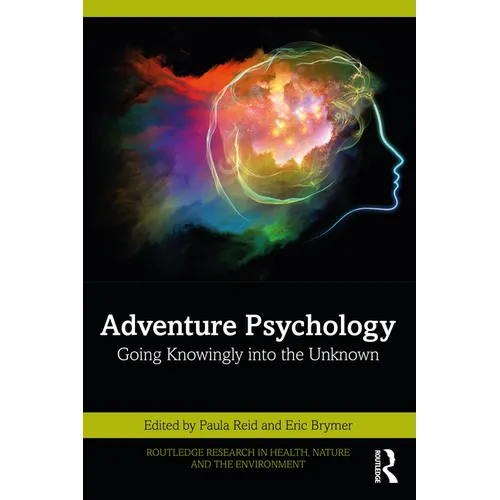 Adventure Psychology: Going Knowingly Into the Unknown
