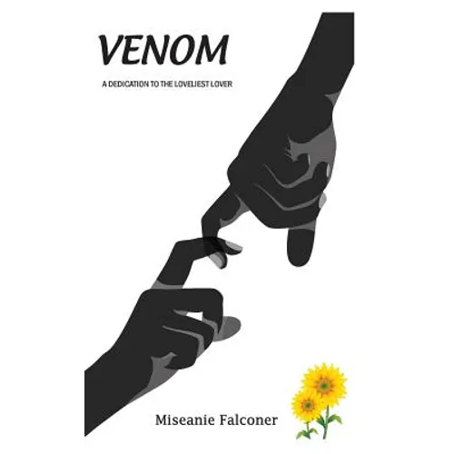 Venom: A Dedication to the Loveliest Lover