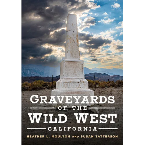Graveyards of the Wild West: California