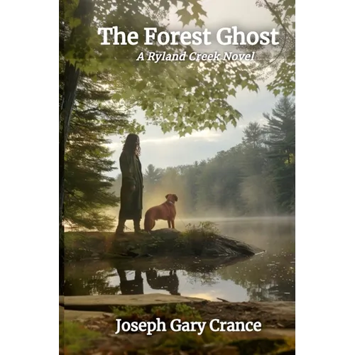 The Forest Ghost: A Ryland Creek Novel