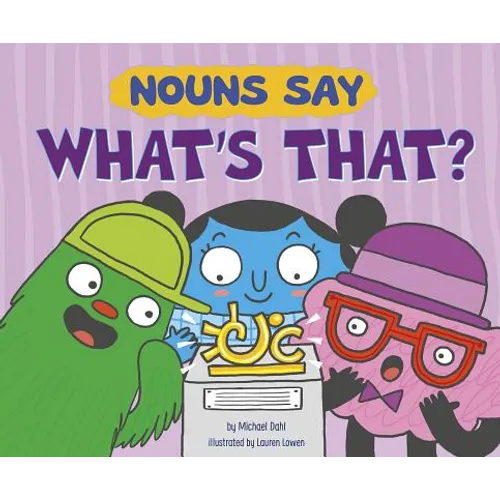Nouns Say What's That?