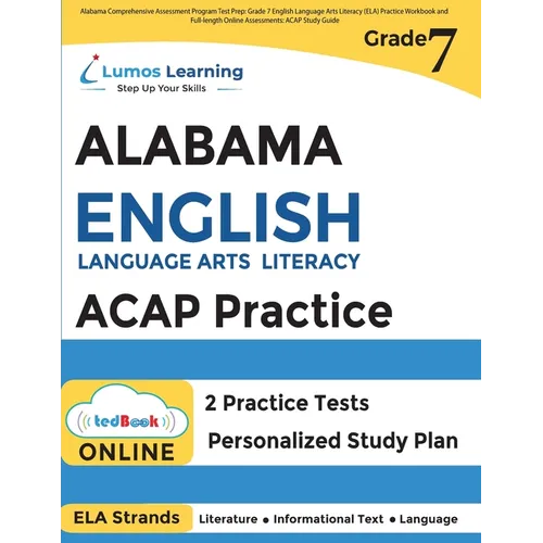 Alabama Comprehensive Assessment Program Test Prep: Grade 7 English Language Arts Literacy (ELA) Practice Workbook and Full-length Online Assessments